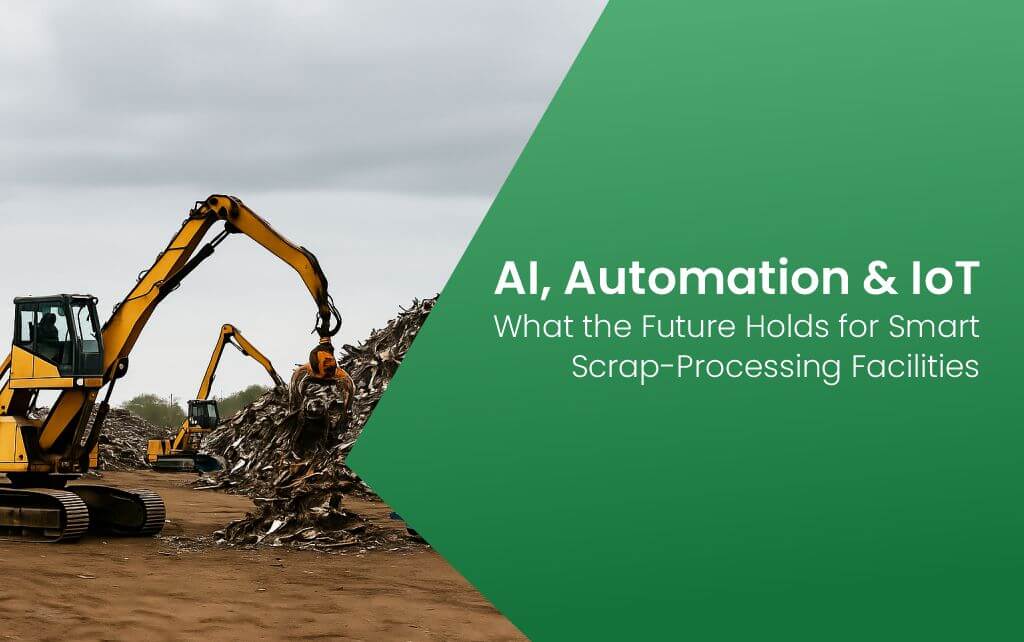 AI automation IoT in scrap processing facilities